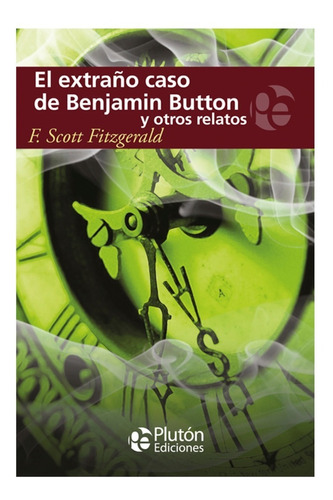 El Extraño Caso De Benjamin Button F. Scott Fitzgerald
