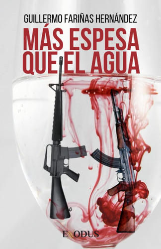 Libro: Más Espesa Que El Agua (spanish Edition)