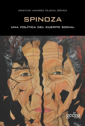 Spinoza: Una Politica Del Cuerpo Social, De Tejeda Gomez Cristian Andres. Editorial Gedisa En Español