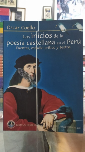 Los Inicios De La Poesía Castellana En El Perú - Osca Coello