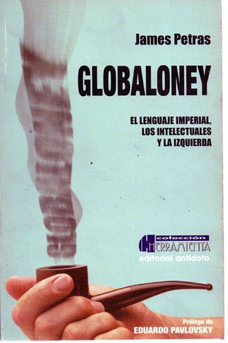 Globaloney. James Petras (he)