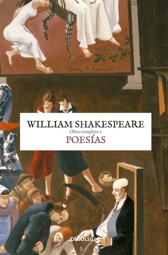 Obra completa Shakespeare 5 - Poesías, de Shakespeare, William. Obra completa Shakespeare Editorial Debolsillo, tapa blanda en español, 2015