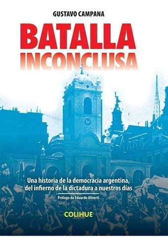 Batalla Inconclusa - Campana Gustavo (libro) - Nuevo