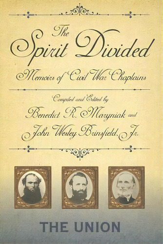 The Spirit Divided - Union: Memoirs Of Civil War Chaplains-the Union (h715/mrc), De Benedict R Maryniak. Editorial Mercer University Press, Tapa Dura En Inglés