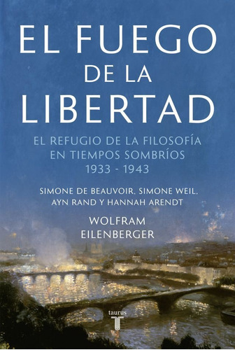 El Fuego De La Libertad - Wolfram Eilenberger