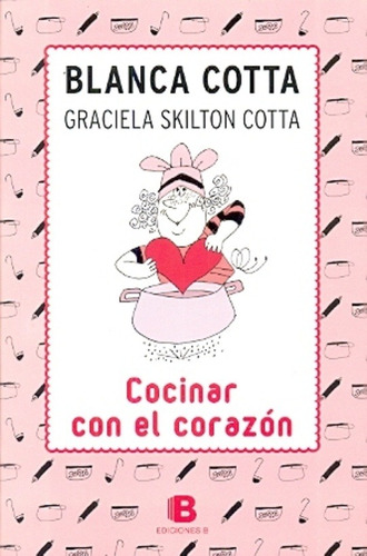 Cocinar Con El Corazon - Cotta, Skilton