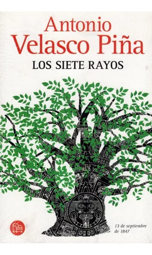 Los Siete Rayos - Antonio Velasco Piña