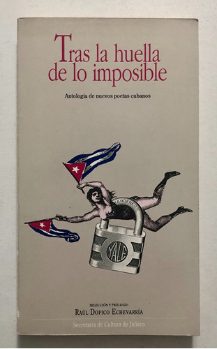 Raul Dopico Tras La Huella De Lo Imposible Poesia Cubana