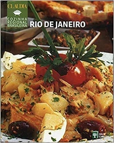 Livro Rio De Janeiro - Cozinha Regional Brasileira - Abril Coleções [2012]