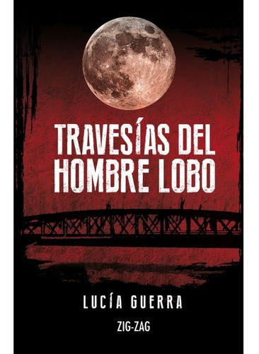 Libro Travesía Del Hombre Lobo. Lucía Guerra