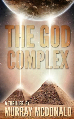 The God Complex: A Thriller, De Mcdonald, Murray. Editorial Createspace, Tapa Blanda En Inglés