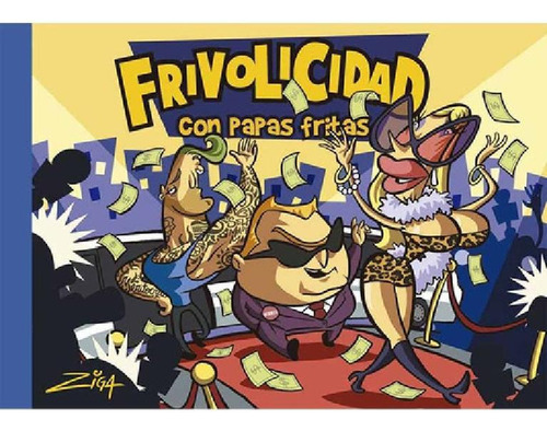 Libro - Frivolicidad Con Papas Fritas, De Ivan Zigaran. Edi