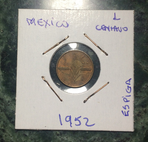 Moneda  Mexico 1 Centavo 1952  Espiga   Bonita 