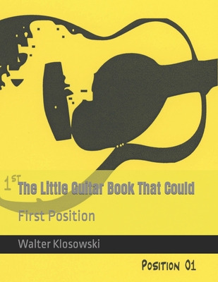Libro The Little Guitar Book That Could: First Position -...