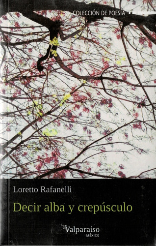 Decir Alba Y Crepusculo - Rafanelli, Loretto