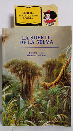 Amazonía - La Suerte De La Selva - Susanna Hecht - Tm - 1993