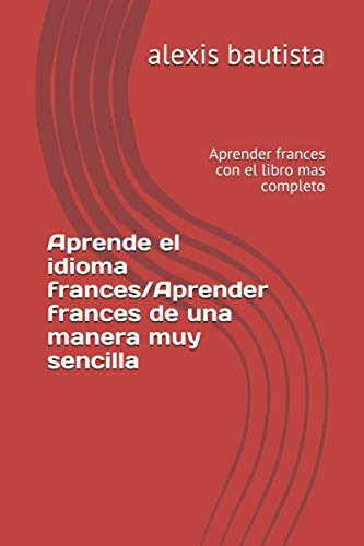 Aprende El Idioma Frances-aprender Frances De Una Manera Muy