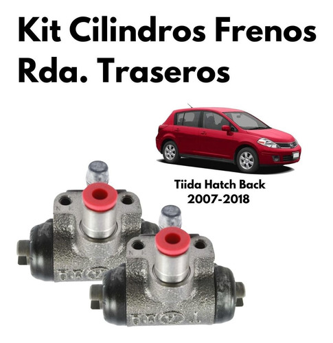 Kit Cilindros Rueda Trasera Tiida Hatchback 2013 11/16
