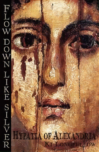 Flow Down Like Silver, De Ki Longfellow. Editorial Eio Books, Tapa Blanda En Inglés