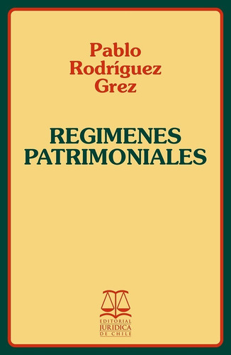 Regimenes Patrimoniales / Rodriguez Grez Pablo