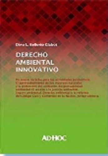 Derecho Ambiental Innovativo, De Bellorio Clabot, Dino., Vol. 1. Editorial Ad-hoc, Tapa Blanda, Edición 1 En Español, 2021