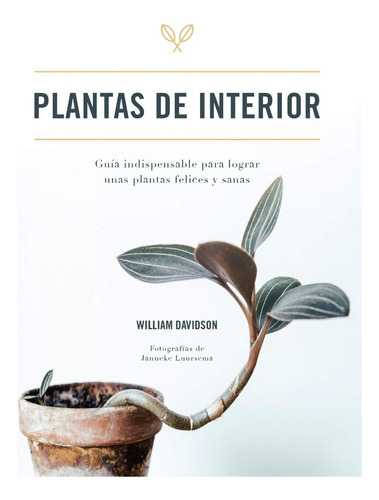 Plantas De Interior, De Davidson, William. Editorial 5 Tintas, Tapa Dura En Español, 2021