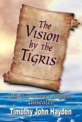Libro The Vision By The Tigris - Hayden, Timothy