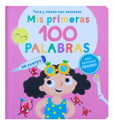 Mis Primeras 100 Palabras. Mi Cuerpo / Pd. / Yoyo Books
