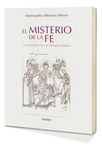 El Misterio De La Fe, De ., Mitropolita Hilarion. Editorial Nuevo Inicio, Tapa Blanda En Español