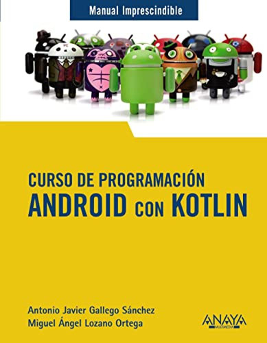 Curso De Programacion Android Con Kotlin - Gallego Antonio J