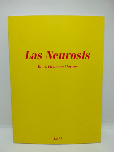 Las Neurosis - Dr. Filomeno Mayans - Psicología 