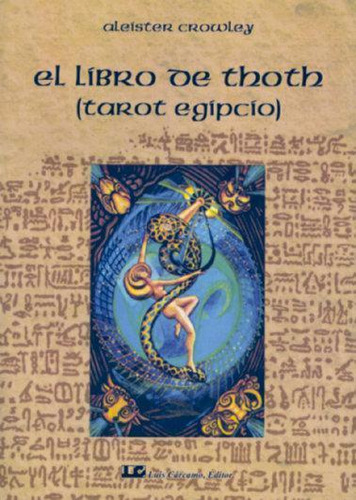 Libro: El Libro De Thoth. Crowley, Aleister. Luis Cárcamo, E