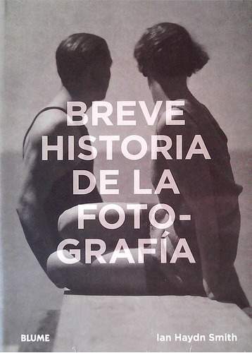 Breve Historia De La Fotografía - Ian Haydn Smith