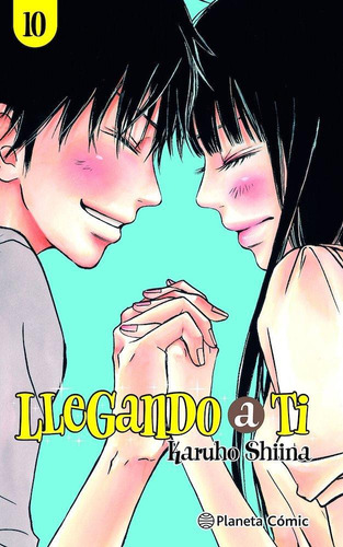 Manga Llegando A Ti 10 - Editorial Planeta Comic