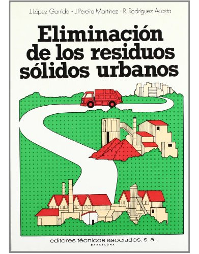 Libro Eliminacion De Los Residuos Urbanos De Jaime Lopez Gar