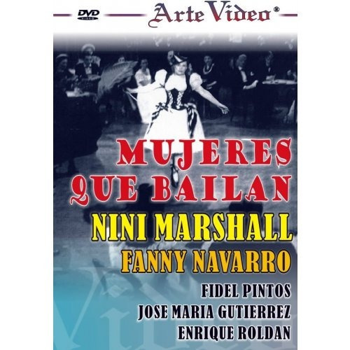 Mujeres Que Bailan- Nini Marshall- F. Navarro - Dvd Original