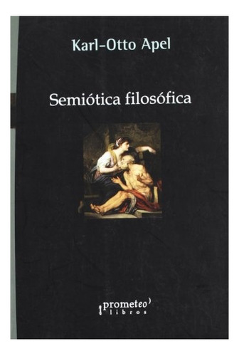 Semiotica Filosofica - Apel Karl Otto