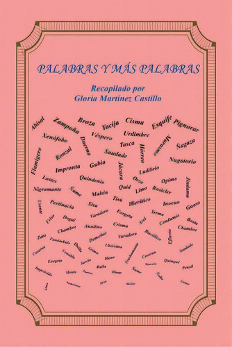 Palabras Y Mãâ¡s Palabras, De Castillo, Gloria Martínez. Editorial Xlibris Us, Tapa Blanda En Español