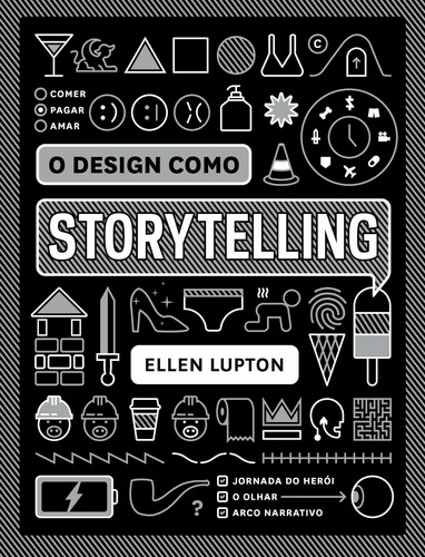 O design como storytelling, de Lupton, Ellen. EO Editora LTDA,Cooper Hewitt, capa mole em português, 2022