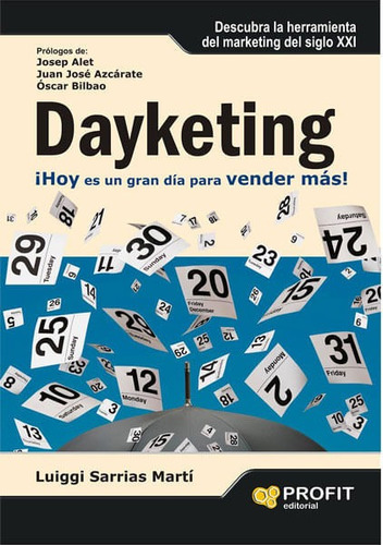 Dayketing: ¡hoy Es Un Gran Día Para Vender Más!, De Luiggi Sarrias Martí. Editorial Ediciones Gaviota, Tapa Blanda, Edición 2010 En Español