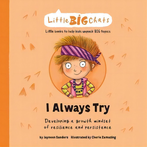 I Always Try : Developing A Growth Mindset Of Resilience And Persistence, De Jayneen Sanders. Editorial Educate2empower Publishing, Tapa Blanda En Inglés
