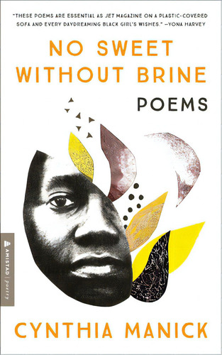 No Sweet Without Brine: Poems, De Manick, Cynthia. Editorial Amistad Pr, Tapa Blanda En Inglés