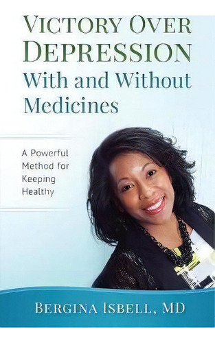 Victory Over Depression With And Without Medicines, De Bergina Isbell. Editorial Led Life Llc, Tapa Blanda En Inglés
