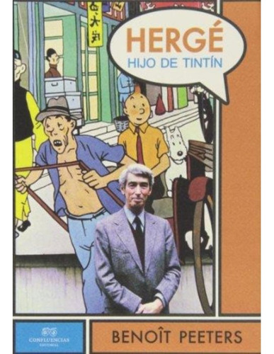 Hergé, Hijo De Tintín Editorial Confluencias