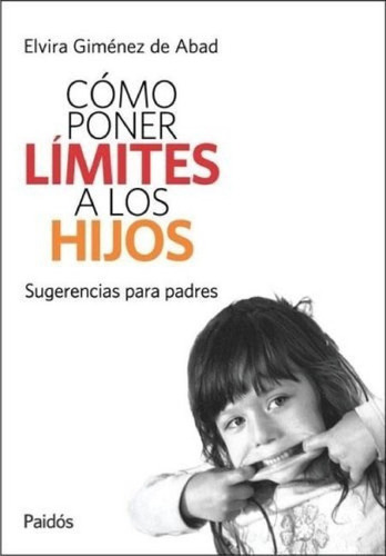 Libro Cómo Poner Límites A Los Hijos - Ed. Planeta - Papel