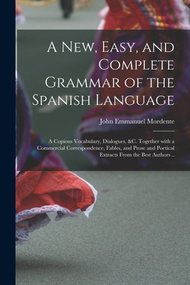 Libro A New, Easy, And Complete Grammar Of The Spanish La...