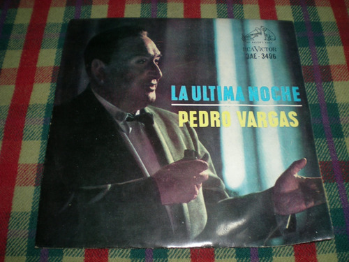 Pedro Vargas / La Ultima Noche Vinilo Simple (10)
