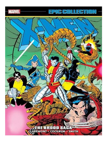 X-men Epic Collection: The Brood Saga (paperback) - Ch. Ew07