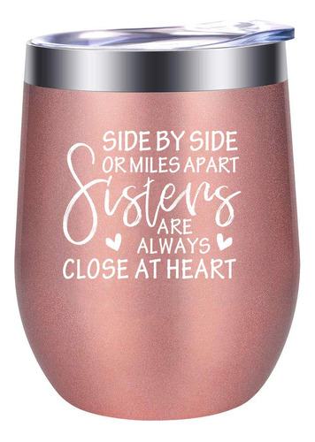 Side By Or Mil Apart Sisters Divertido Vaso Vino Tapa 12 Oz