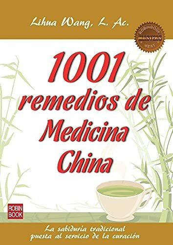 1001 Remedios De Medicina China. La Sabiduría Tradicional Pu